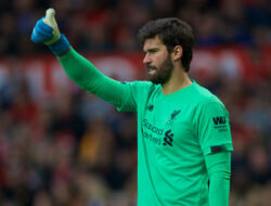 Alisson: Liverpool Tidak Boleh Diremehkan