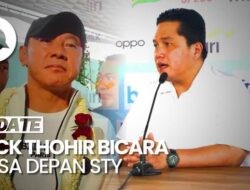Erick Thohir Tak Bisa Menahan Jika STY Dilirik Negara Lain