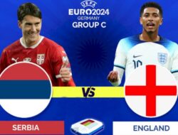 Link Live Streaming Serbia Vs Inggris di Euro 2024