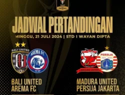 Jadwal Piala Presiden 2024, Bali United Vs Madura United, Arema Vs Persija