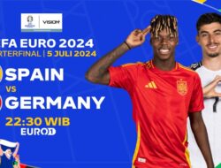 Link Live Streaming Perematfinal Euro 2024 Spanyol Vs Jerman