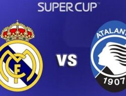 Madrid Vs Atalanta Berpotensi Sengit