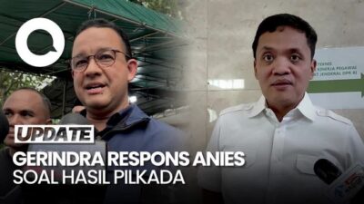 Video Gerindra Sepakat dengan Anies, Hasil Pilkada 'Bukan Ramalan Cuaca'